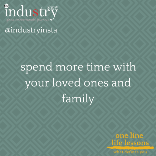  spend more time with your loved ones and family