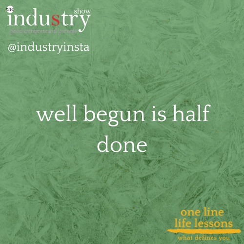  well begun is half done