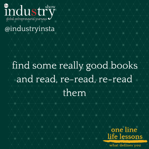 " find some really good books and read, re-read, re-read them "