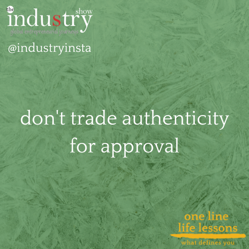 don't trade authenticity for approval