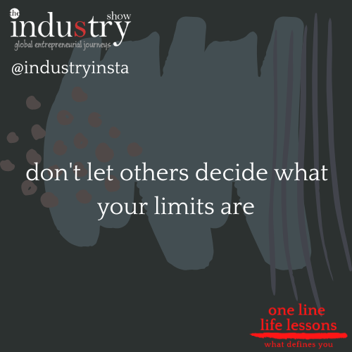  don't let others decide what your limits are