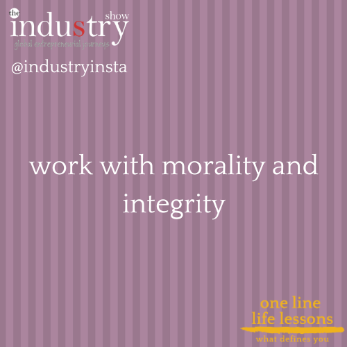 work with morality and integrity