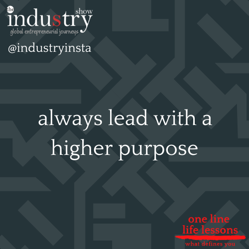  always lead with a higher purpose