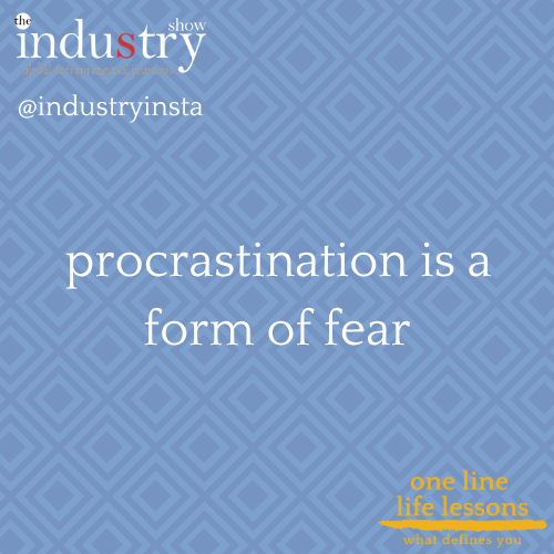  procrastination is a form of fear