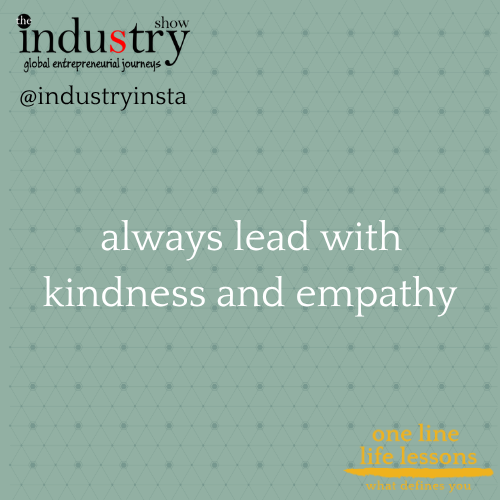     always lead with kindness and empathy