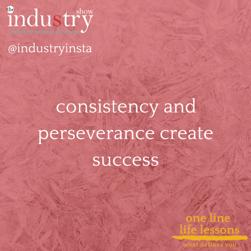      consistency and perseverance create success