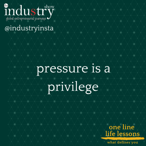    pressure is a privilege